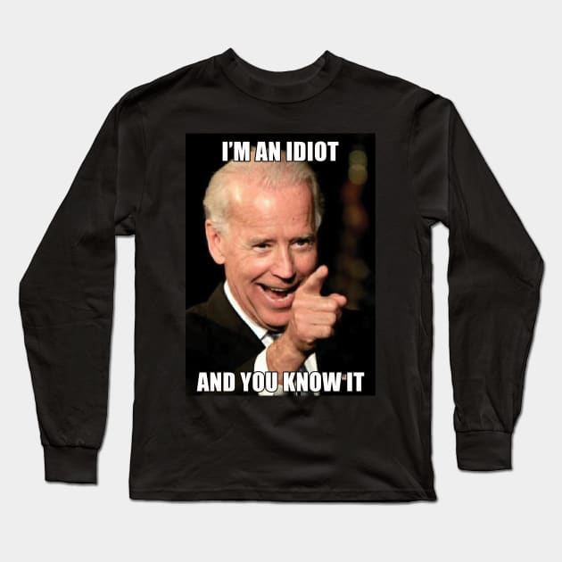 I'm an Idiot and you know it Long Sleeve T-Shirt by Hiep Nghia